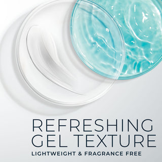 refreshing gel texture lightweight & fragrance free